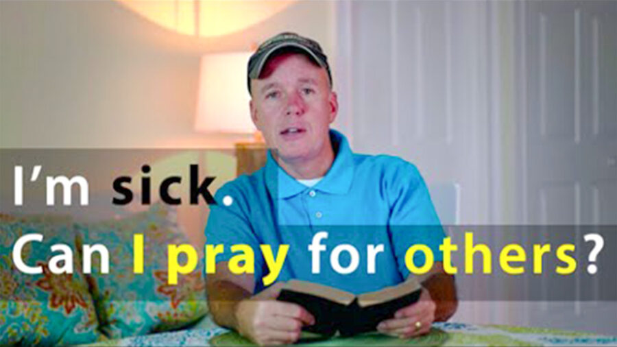 What if I'm sick? Can I pray for others? Q & A with Don Blizard Image